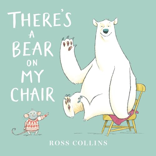 There’s a Bear on My Chair