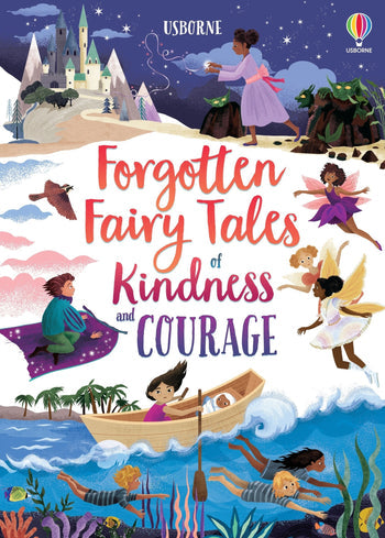 Forgotten Fairy Tales of Kindness Courage