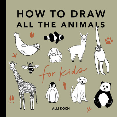 All the Animals: How to Draw Books for Kids